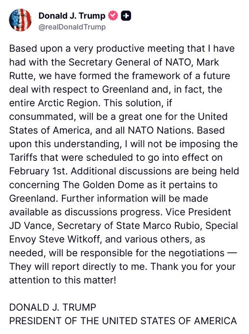 President of the United States: Following a very productive meeting with NATO Secretary General Mark Rutte, we have established the framework for a future agreement regarding Greenland and, indeed, the entire Arctic region